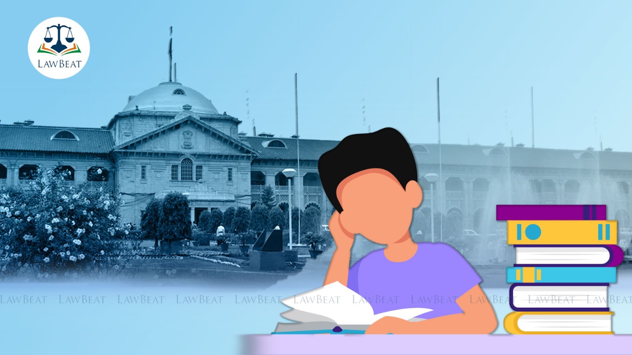 Right to education cant be violated for fathers fault: Allahabad HC allows minor to complete session despite false claim under RTE Act